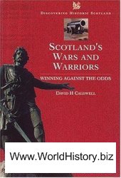 Scotland's Wars and Warriors: Winning Against the Odds By Historic Scotland