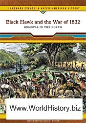 Black Hawk and the War of 1832: removal in the north