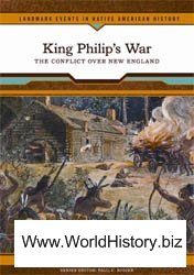 King Philip’s War: Th e Confl ict Over New England