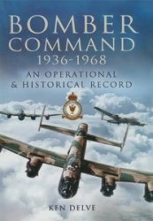 Bomber Command 1936-1968: An Operational & Historical Record