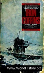 Iron Coffins; A Personal Account of the German U-boat Battles of World War II