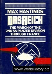 Das Reich: The March of the 2nd SS Panzer Division Through France