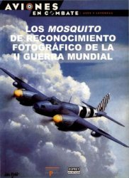 Los Mosquito de Reconocimiento Fotografico de la II Guerra Mundial