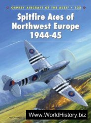 Spitfire Aces of Northwest Europe 1944-1945