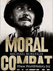 Moral Combat - A History of World War II