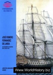 Jose Romero Fernandez De Landa: Un Ingeniero de Marina en el Siglo XVIII
