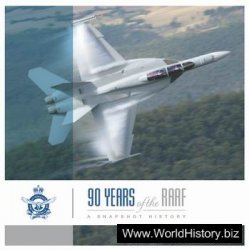 90 Years of the RAAF - A Snapshot History