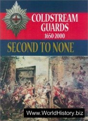 Second to None Coldstream Guards 1650-2000