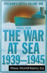 Freedoms Battle 01 - The War at Sea 1939-1945
