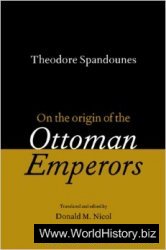 Theodore Spandounes On the Origins of the Ottoman Emperors Hardcover