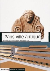 Paris Ville Antique: Guide archeologiques de la France