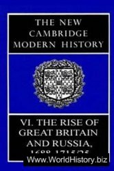 he New Cambridge Modern History, Vol. 6: The Rise of Great Britain and Russia, 1688-1715/25