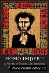 Homo Imperii: A History of Physical Anthropology in Russia