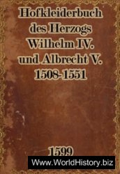 Hofkleiderbuch des Herzogs Wilhelm IV. und Albrecht V. 1508-1551