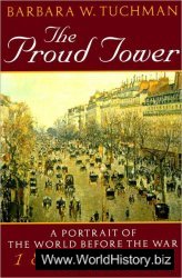 The Proud Tower: A Portrait of the World Before the War 1890-1914