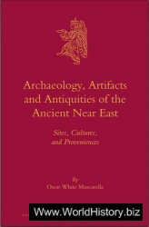 Archaeology, Artifacts and Antiquities of the Ancient Near East