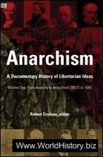 Anarchism: A Documentary History of Libertarian Ideas, Volume I,II