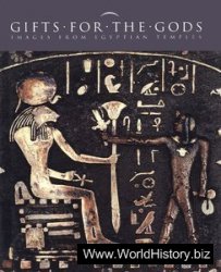 Gifts for the Gods: Images from Ancient Egyptian Temples
