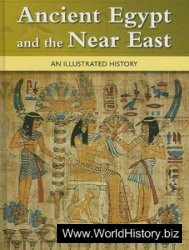 Ancient Egypt and the Near East An Illustrated History