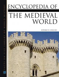 Encyclopedia Of The Medieval World (2 Vol. set)