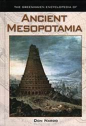 The Greenhaven Encylopedia of Ancient Mesopotamia