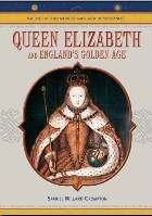 Queen Elizabeth And England's Golden Age
