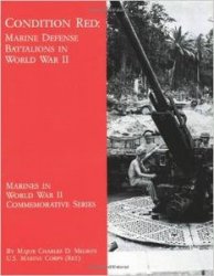 Condition Red: Marine Defense Battalions in World War II