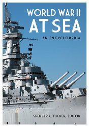 World War II at Sea: An Encyclopedia