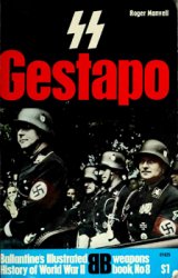 SS and Gestapo: Rule by Terror (Ballantine's Illustrated History of World War II. Weapons Book №8)