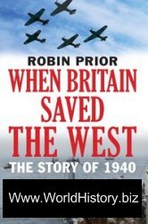 When Britain Saved the West: The Story of 1940