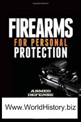 Firearms for Personal Protection: Armed Defense for the New Gun Owner