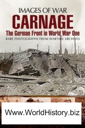 Carnage: The German Front in World War One (Images of War)