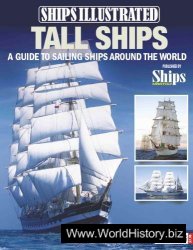 Tall Ships: A Guide to Sailing Ships Around the World (Ships Illustrated)