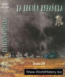 La Legion Espanola: 75 Anos de Historia (1920-1995): Tomo III (1971-1995)