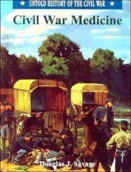 Civil War Medicine (Untold History of the Civil War)