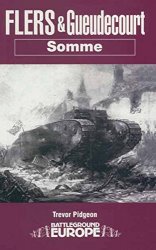 Battleground Somme - Flers & Gueudecourt