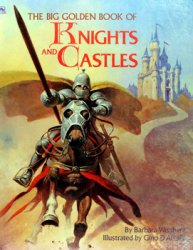 The Big Golden Book of Knights and Castles