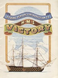 A Young Persons Introduction to HMS Victory
