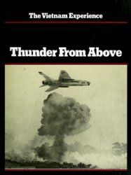 Thunder From Above (The Vietnam Experience)