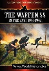 The Waffen SS - In the East 1941-1943