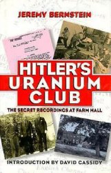 Hitler's Uranium Club: The Secret Recordings at Farm Hall