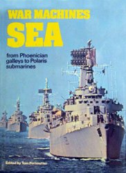 War Machines Sea: From Phoenician Galleys to Polaris Submarines