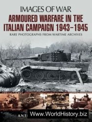 Armoured Warfare in the Italian Campaign: 1943 to 1945 (Images of War)
