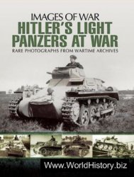 Hitler's Light Panzers At War (Images of War)