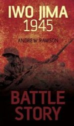 Iwo Jima 1945 (Battle Story)