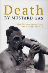 Death by Mustard Gas - How Military Secrecy and Lost Weapons can Kill