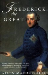 Frederick the Great - A Life in Deed and Letters