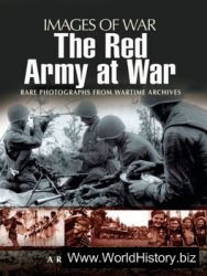 The Red Army at War (Images of War)