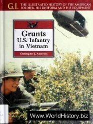 Grunts. U.S. Infantry in Vietnam (G.I.Series 13)