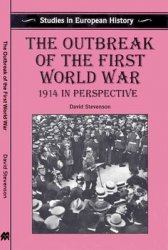 The Outbreak of The First World War: 1914 in Perspective